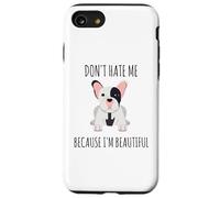 Ne me détestez Pas Parce Que Je suis Un Beau Bouledogue français Coque pour iPhone SE (2020) / 7/8