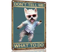 Ne Me Dis Pas Quoi Faire - Terrier Blanc Plaque En Métal Peinture Métal Étain Signe Personnalisé Affiche Tin Sign Pour Jardin Salle Toilette 20X30 Cm
