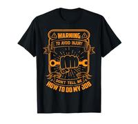 Ne me Dites Pas Comment Faire Mon Travail, drôle de mécanicien T-Shirt