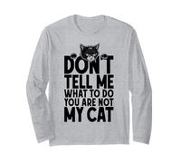 Ne me Dites Pas Quoi Faire, Vous n'êtes Pas Mon propriétaire Amoureux des Chats Manche Longue