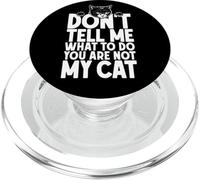 Ne me Dites Pas Quoi Faire, Vous n'êtes Pas Mon propriétaire Amoureux des Chats PopSockets PopGrip pour MagSafe