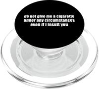Ne me Donnez Pas de Cigarette même si Je Vous insulte de façon Amusante PopSockets PopGrip pour MagSafe