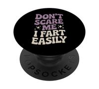 Ne me fais pas peur, je pète facilement. Fet amusant PopSockets PopGrip Adhésif