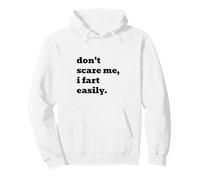 Ne me Fais Pas Peur, Je pète Facilement Sweat à Capuche