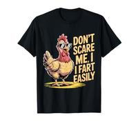 Ne me Fais Pas Peur, Je pète Facilement T-Shirt