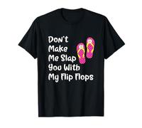 Ne me Fais Pas Te gifler avec Mes Tongs Funny Beach T-Shirt