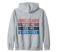 Ne me Fais Pas Utiliser ma Voix Karen Calme Karens Sweat à Capuche