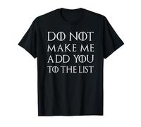 Ne me Faites Pas Ajouter à la liste | Nerdy Dark Dantasy T-Shirt