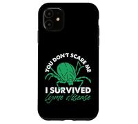 Ne me faites pas peur, j'ai survécu à la maladie de Lyme Coque pour iPhone 11