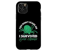 Ne me faites pas peur, j'ai survécu à la maladie de Lyme Coque pour iPhone 11 Pro