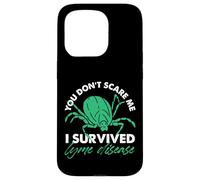 Ne me faites pas peur, j'ai survécu à la maladie de Lyme Coque pour iPhone 15 Pro