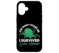 Ne me faites pas peur, j'ai survécu à la maladie de Lyme Coque pour iPhone 16