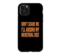 Ne me Faites Pas Peur, Je Vais Absorber Mes disques menstruels, Halloween, Femmes Coque pour iPhone 11 Pro