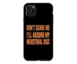 Ne me Faites Pas Peur, Je Vais Absorber Mes disques menstruels, Halloween, Femmes Coque pour iPhone 11 Pro Max
