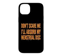 Ne me Faites Pas Peur, Je Vais Absorber Mes disques menstruels, Halloween, Femmes Coque pour iPhone 14 Plus