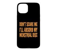 Ne me Faites Pas Peur, Je Vais Absorber Mes disques menstruels, Halloween, Femmes Coque pour iPhone 15 Plus