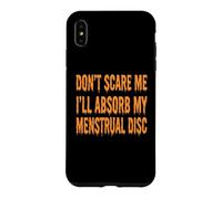 Ne me Faites Pas Peur, Je Vais Absorber Mes disques menstruels, Halloween, Femmes Coque pour iPhone XS Max