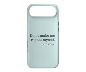 Ne me Faites Pas répéter l'histoire, Citation drôle, mème Coque pour iPhone Air