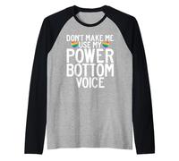 Ne me Faites Pas Utiliser Mon Power Bottom Voice Funny Gay Manche Raglan