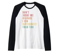 Ne Me Jugez Pas Parce Que Je Pèche Différemment De Vous Manche Raglan