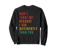 Ne Me Jugez Pas Parce Que Je Pèche Différemment De Vous Sweatshirt