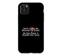 Ne me jugez Pas, Personne ne planifie Un Meurtre à Haute Voix - Murder Shows Coque pour iPhone 11 Pro Max
