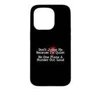 Ne me jugez Pas, Personne ne planifie Un Meurtre à Haute Voix - Murder Shows Coque pour iPhone 15 Pro