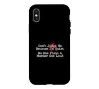 Ne me jugez Pas, Personne ne planifie Un Meurtre à Haute Voix - Murder Shows Coque pour iPhone X/XS