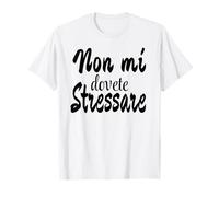 Ne me Laisse Pas stresser T-Shirt