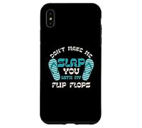 Ne me Laisse Pas Te Battre avec Mes Tongs | Vacances Coque pour iPhone XS Max