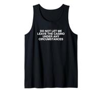 Ne me laissez pas quitter le casino Unhinged Funny College Meme Débardeur