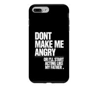 Ne me Mettez Pas en colère ou Je Vais Commencer à agir comme Mon père Coque pour iPhone 7 Plus/8 Plus