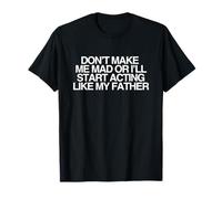 Ne me Mettez Pas en colère ou Je Vais Commencer à Jouer Un mème drôle et dérangé T-Shirt