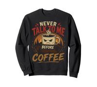 Ne me Parle jamais Avant Le café. Design Vintage Sweatshirt