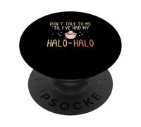 Ne me parlez pas avant d'avoir eu mon Halohalo Funny Haluhalo PopSockets PopGrip Adhésif