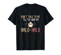 Ne me parlez pas avant d'avoir eu mon Halohalo Funny Haluhalo T-Shirt