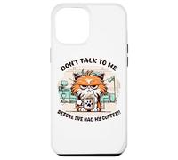 Ne me Parlez Pas Avant d'avoir Pris Mon café Coque pour iPhone 12 Pro Max