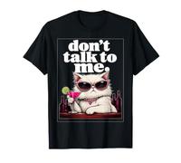 Ne me Parlez Pas Cat Cocktail Art de l'humour Sarcastique T-Shirt