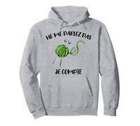ne me Parlez Pas, Je Compte Tricoter et Crocheter Cadeau Fun Sweat à Capuche