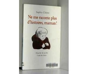 Ne me raconte plus d'histoires