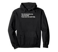 Ne me réalisez Pas Que Je n'existe Pas Quand tu Vois Comment Je Cherche de l'aide Sweat à Capuche