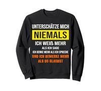 Ne me sous-Estimez jamais, Phrase Humoristique Sweatshirt