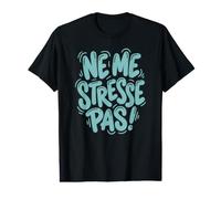 Ne me stresse Pas en français, détendez-Vous T-Shirt Graphique avec Valeur