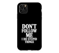 Ne me Suivez Pas, Je Fais des Choses stupides Coque pour iPhone 11 Pro Max