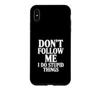 Ne me Suivez Pas, Je Fais des Choses stupides Coque pour iPhone XS Max