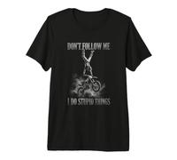 Ne me Suivez Pas, Je Fais des Choses stupides en Motocross T-Shirt Haut de Gamme