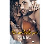 Ne me tente pas Sonia Eska (Auteur)