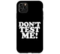 Ne me testez Pas Coque pour iPhone 11 Pro Max