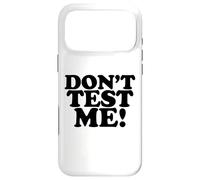 Ne me testez Pas, drôle et Sarcastique, Laissez-Moi Tranquille Coque pour iPhone 17 Pro Max