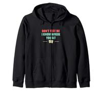 Ne me testez pas, je sais où vous êtes assis C'est drôle d'ouverture pour les huissiers Sweat à Capuche